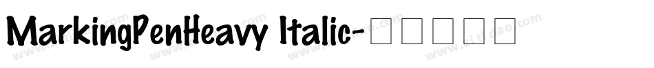 MarkingPenHeavy Italic字体转换